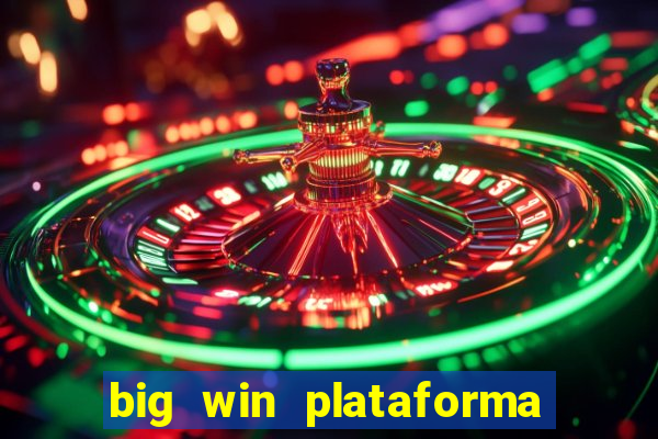 big win plataforma de jogos